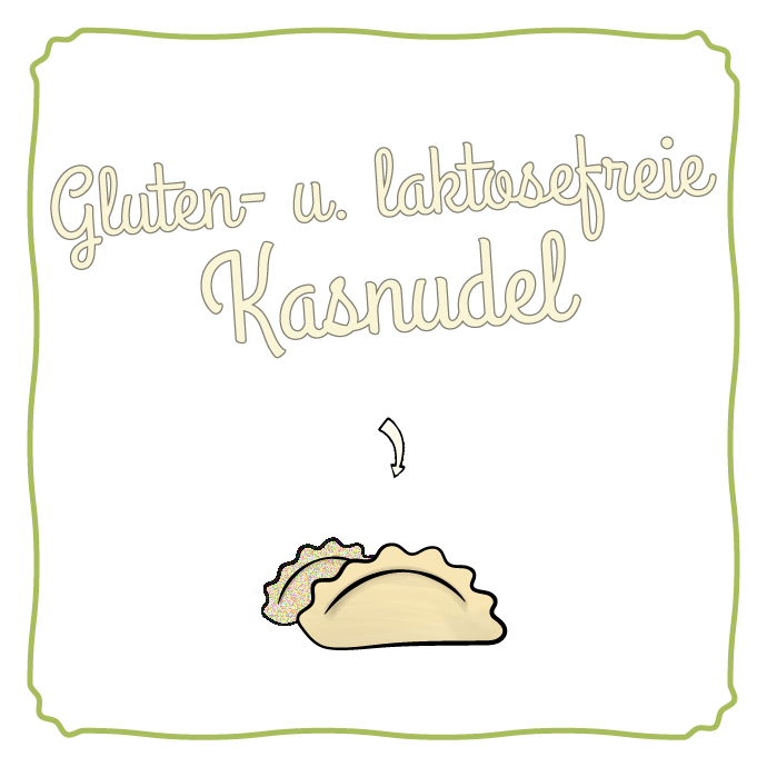 Gluten- & Laktosefreie Kasnudel